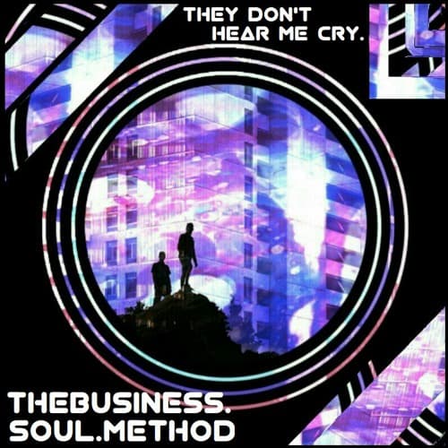 They Don't Hear Me Cry. (with TheBusiness) cover